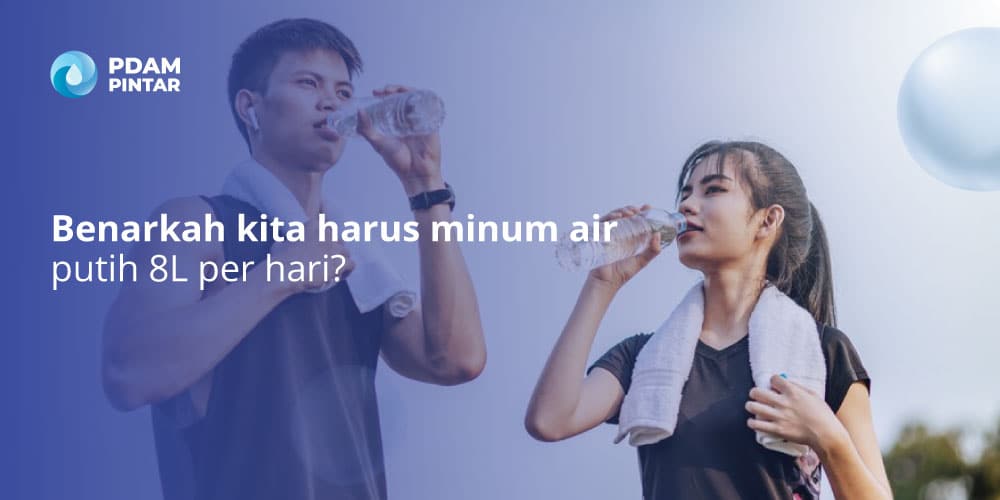 Benarkah-kita-harus-minum-air-putih-8L-per-hari