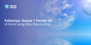 Faktanya-Hanya-1-Persen-Air-di-Bumi-yang-Bisa-Dikonsumsi