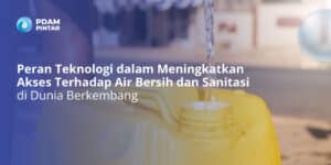 Peran-Teknologi-dalam-Meningkatkan-Akses-Terhadap-Air-Bersih-dan-Sanitasi-di-Dunia-Berkembang