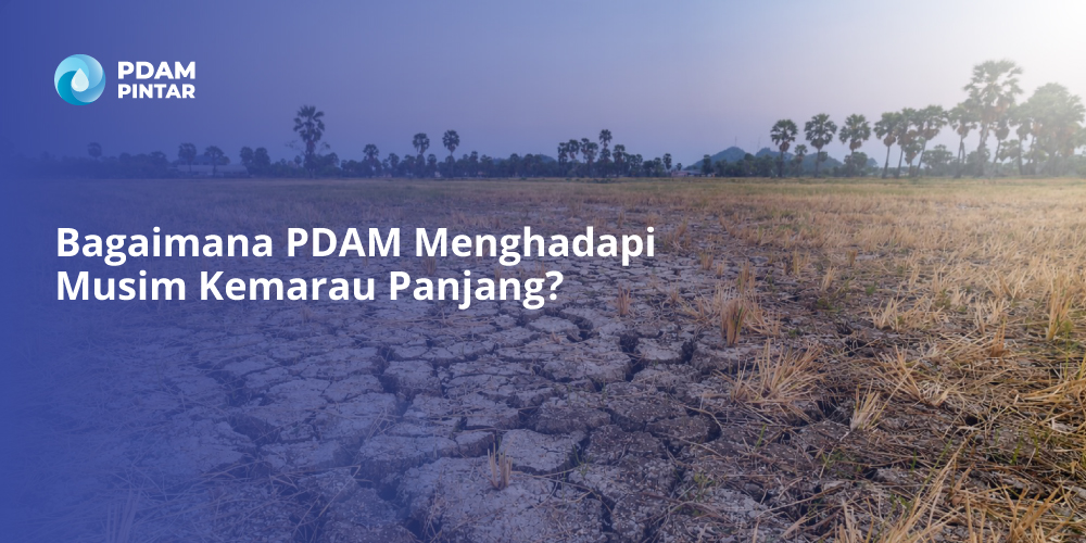 Bagaimana-PDAM-Menghadapi-Musim-Kemarau-Panjang
