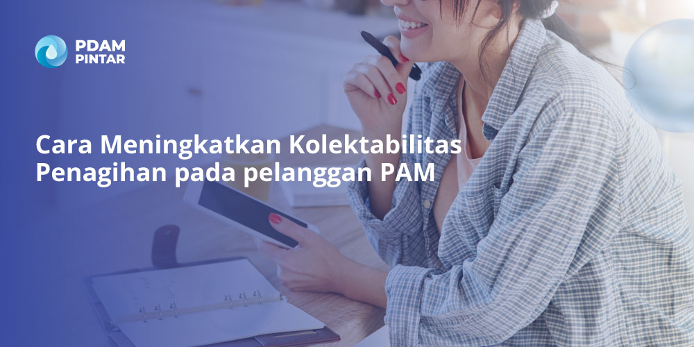 Cara-Meningkatkan-Kolektabilitas-Penagihan-pada-pelanggan-PAM