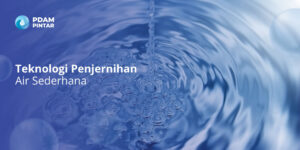 Teknologi-Penjernihan-Air-Sederhana