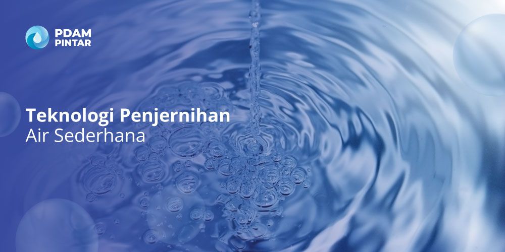 Teknologi-Penjernihan-Air-Sederhana
